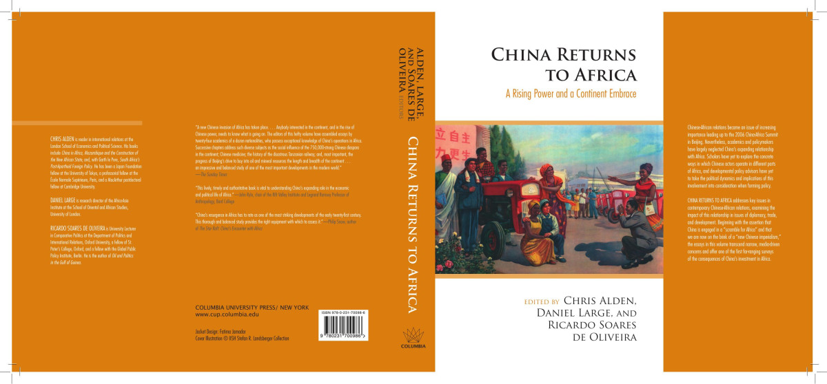 China Returns To Africa A Rising Power And A Continent Embrace Chris Alden Daniel Large And Ricardo Soares De Oliveira