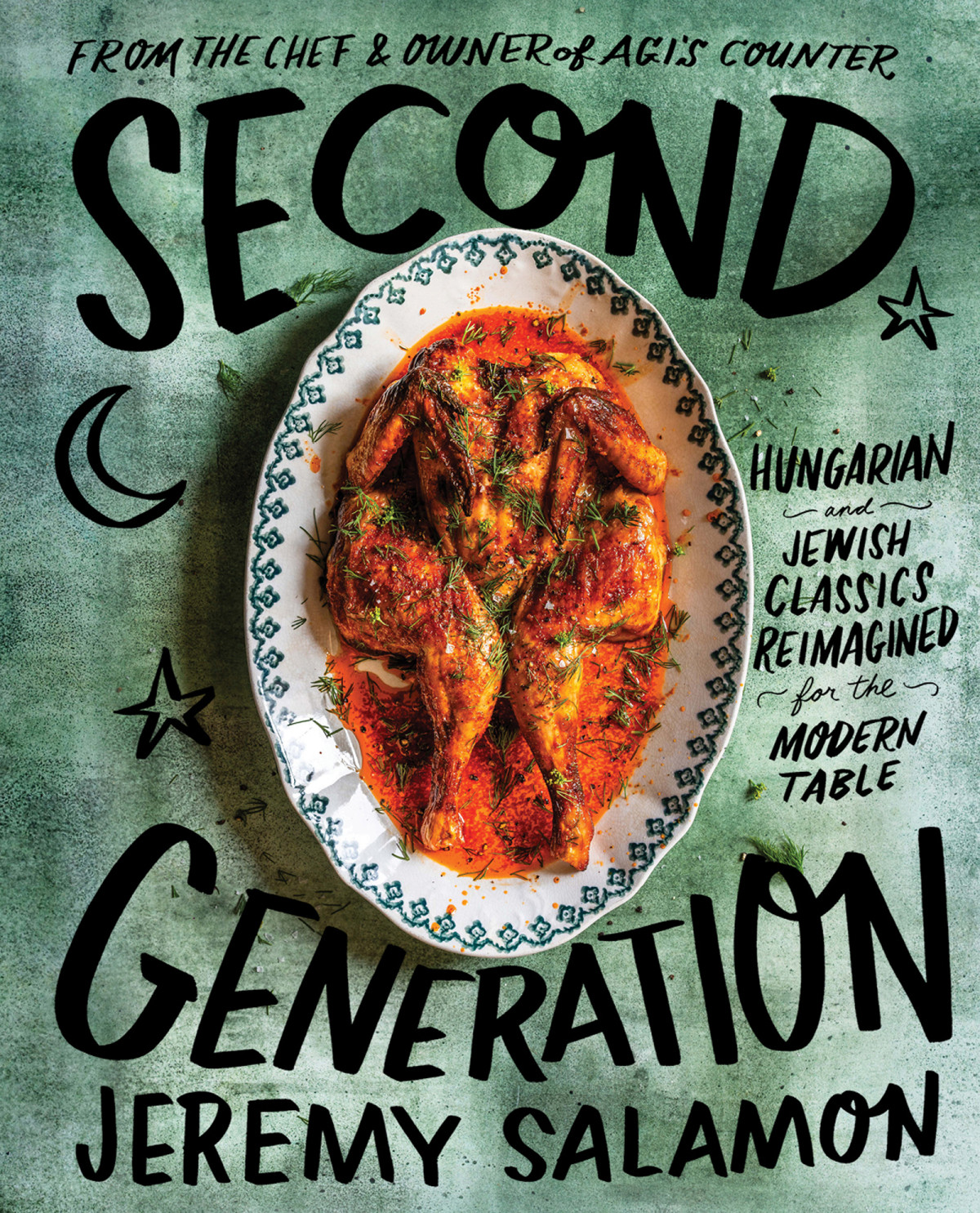Second Generation Hungarian And Jewish Classics Reimagined For The Modern Table Jeremy Salamon
