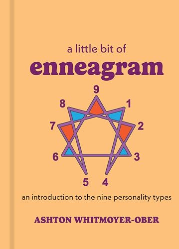A Little Bit Of Enneagram An Introduction To The Nine Personality Types Ashton Whitmoyerober