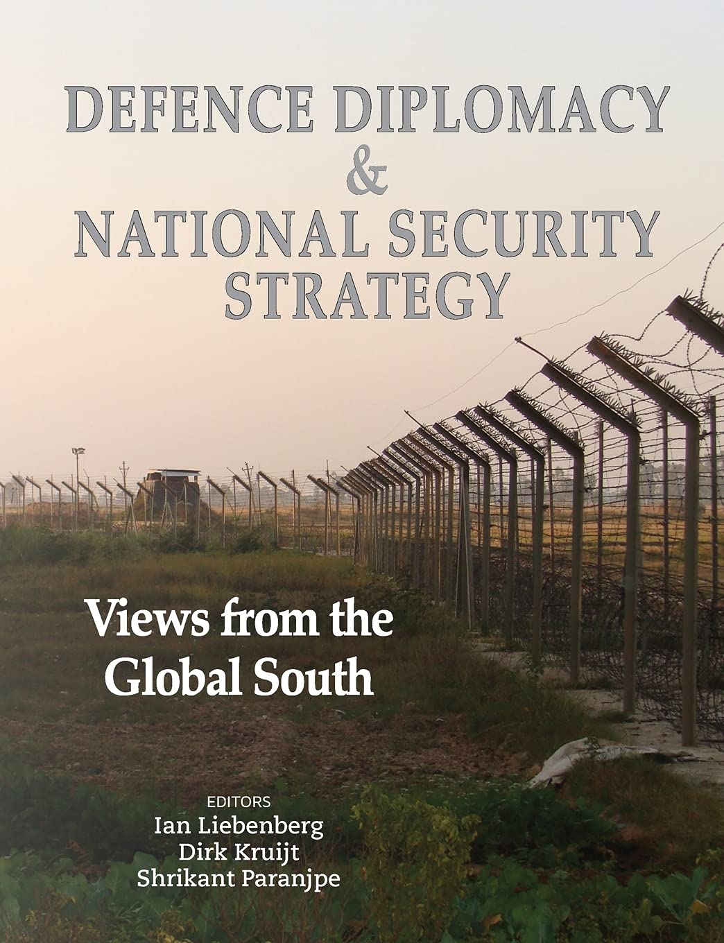 Defence Diplomacy And National Security Strategy Views From The Global South 2nd Ed Ian Liebenberg