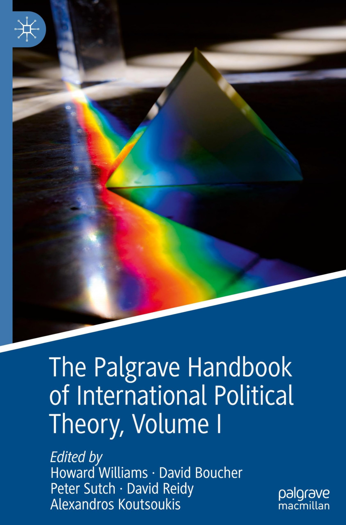 The Palgrave Handbookof International Political Theory Volume I 1st Edition Howard Williams