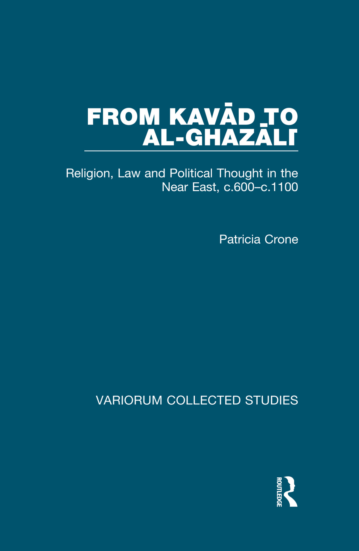 From Kavd To Alghazl Religion Law And Political Thought In The Near East C600c1100 First Edition Patricia Crone