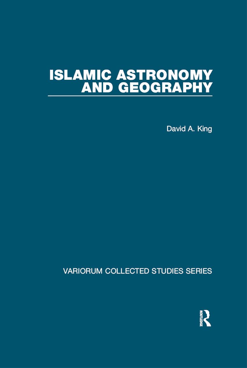 Islamic Astronomy And Geography David A King