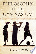 Philosophy At The Gymnasium Erik Kenyon