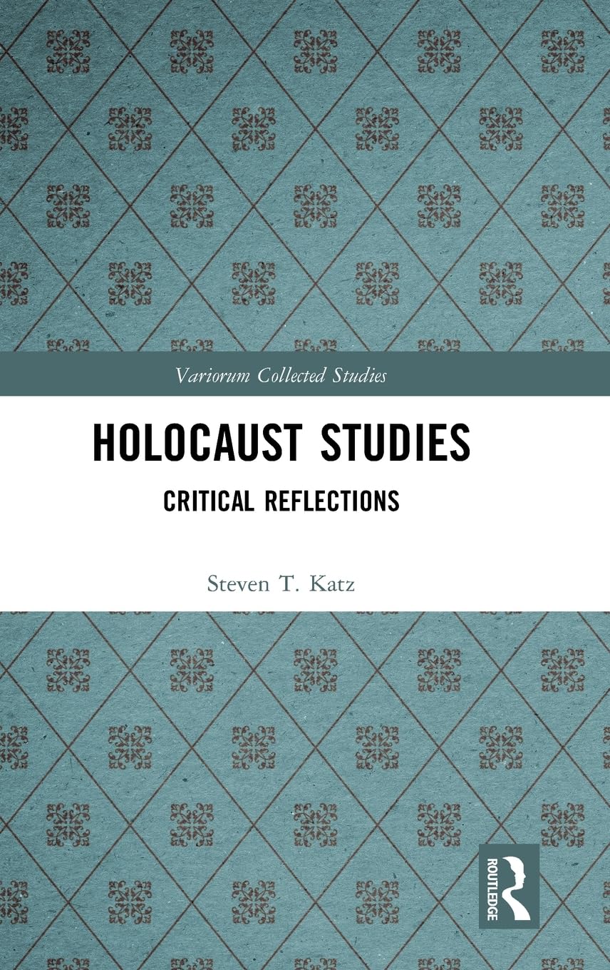 Holocaust Studies 1st Edition Steven T Katz