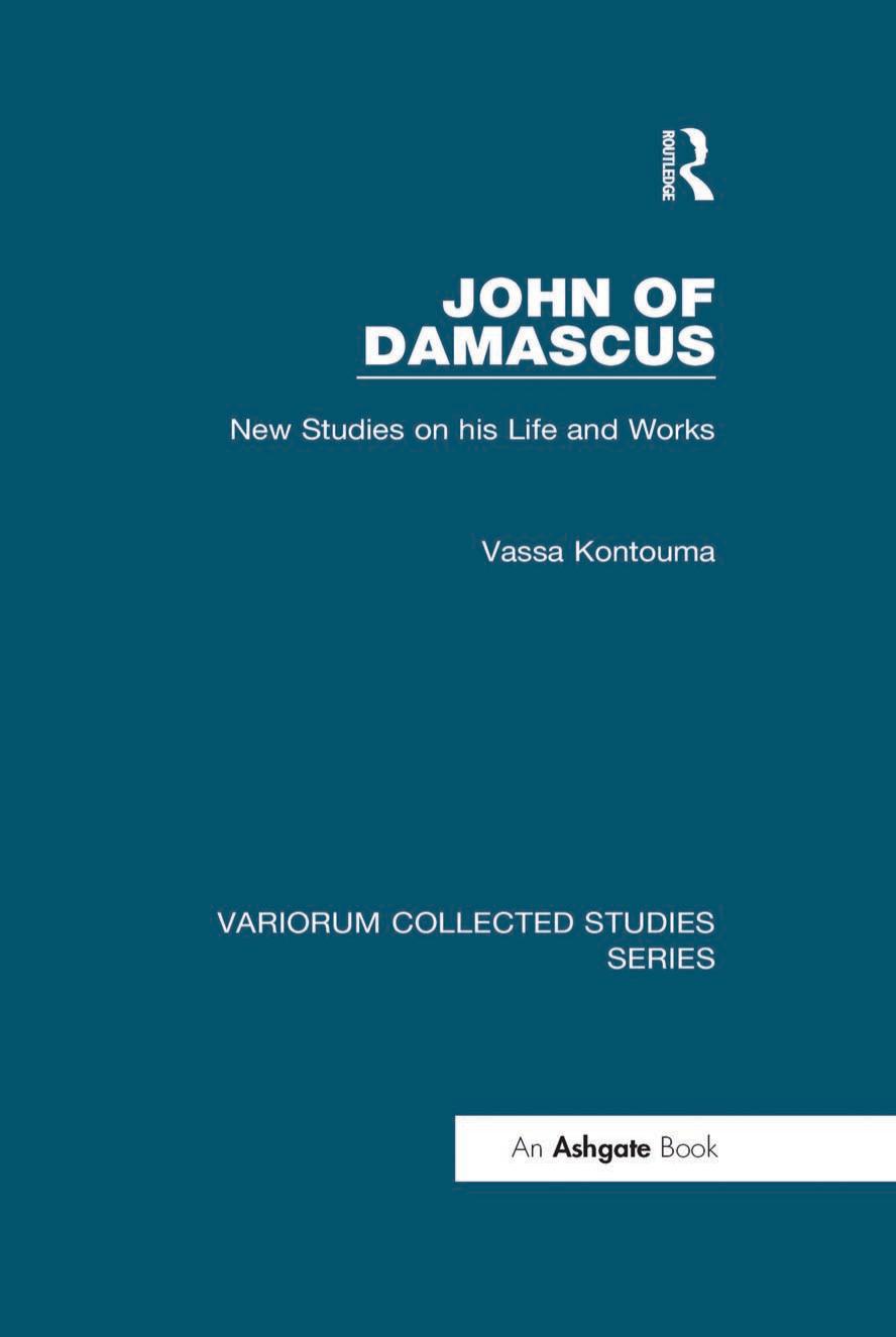 John Of Damascus New Studies On His Life And Works Vassa Kontouma