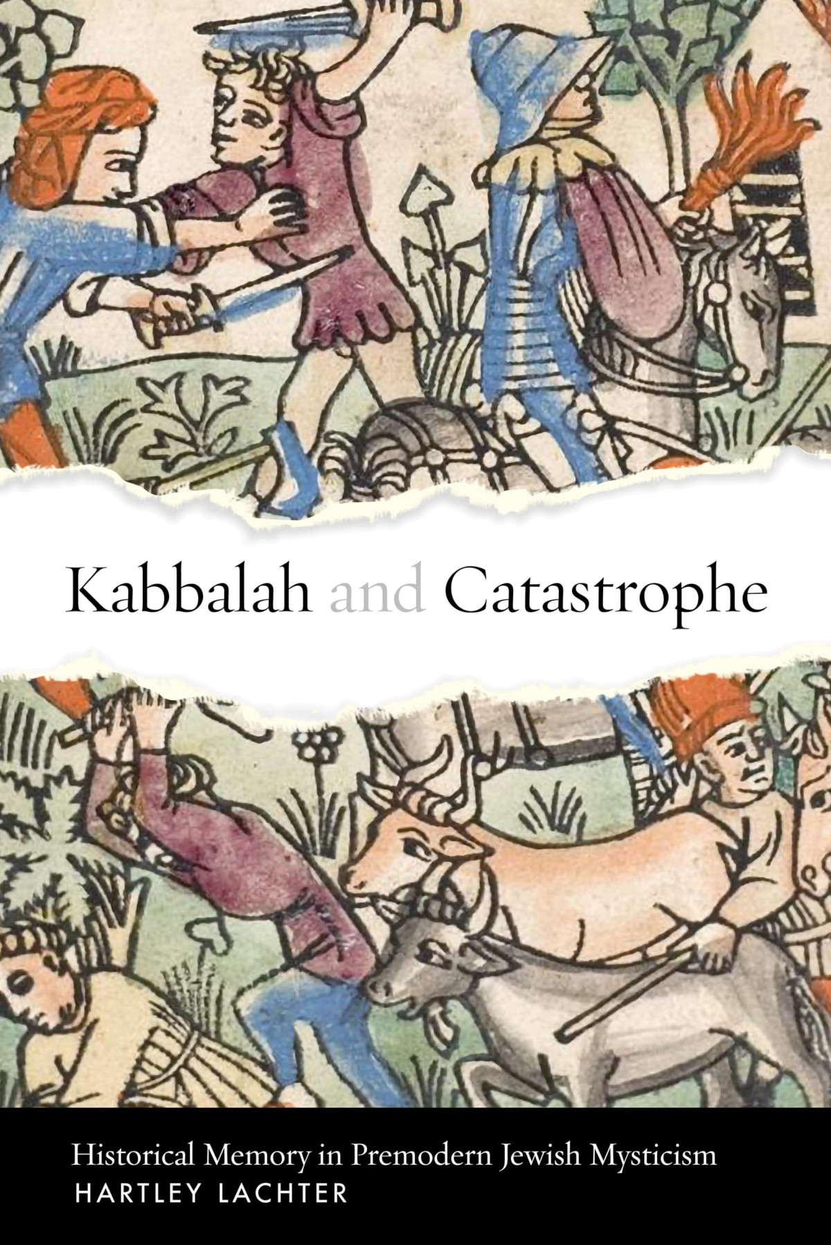 Kabbalah And Catastrophe 1st Edition Hartley Lachter