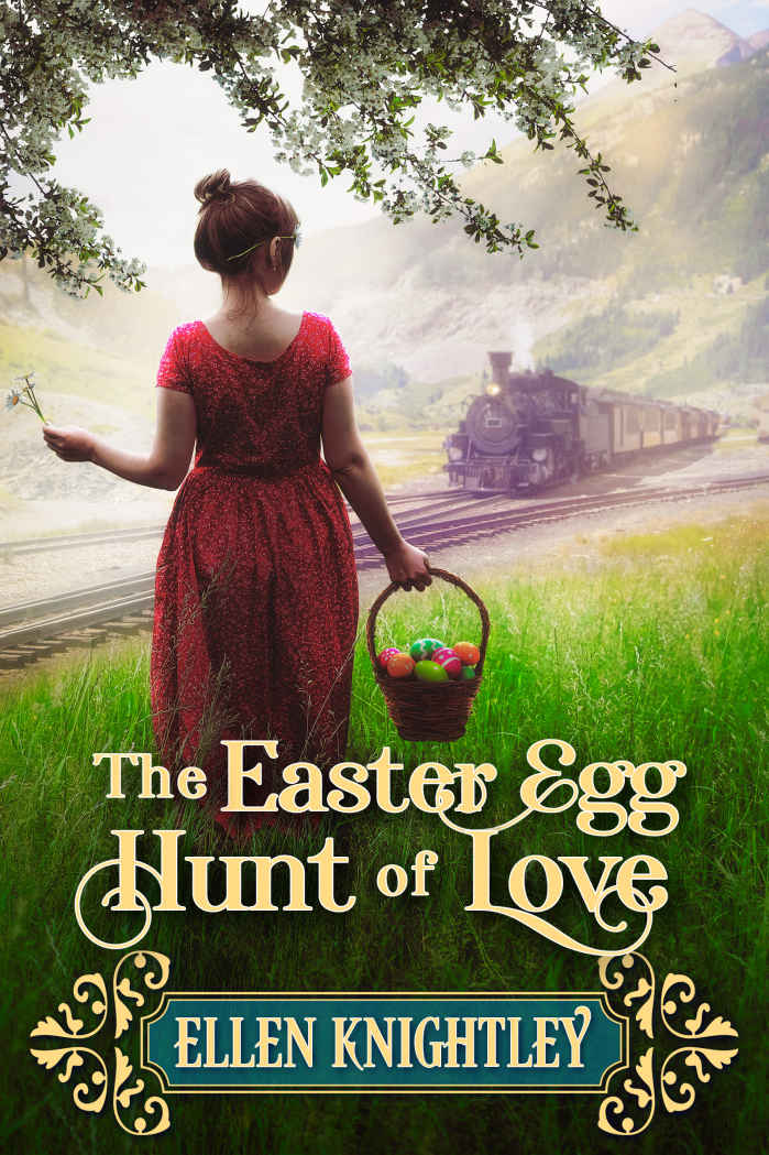 The Easter Egg Hunt Of Love A Historical Western Romance Novel Ellen Knightley