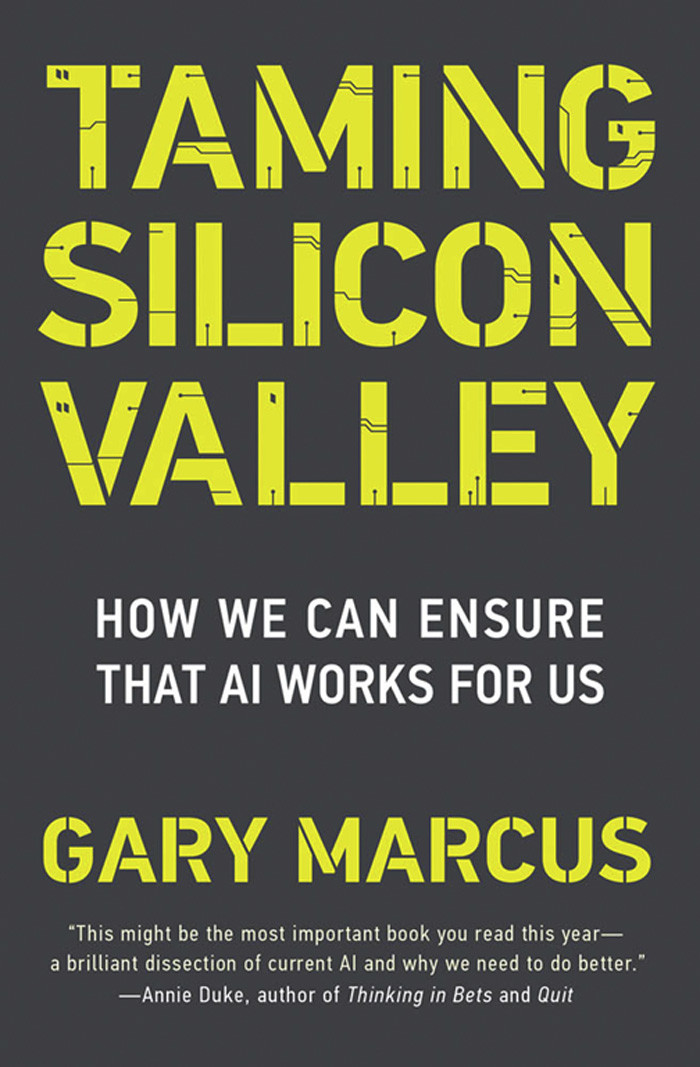 Taming Silicon Valley How We Can Ensure That Ai Works For Us Gary F Marcus