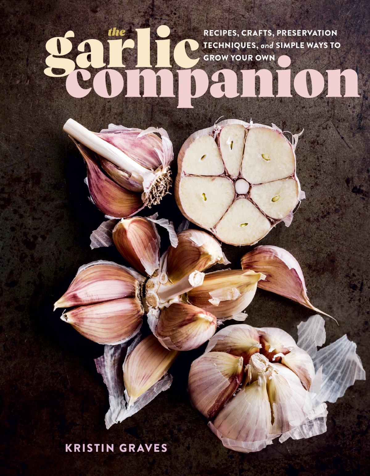 The Garlic Companion Kristin Graves