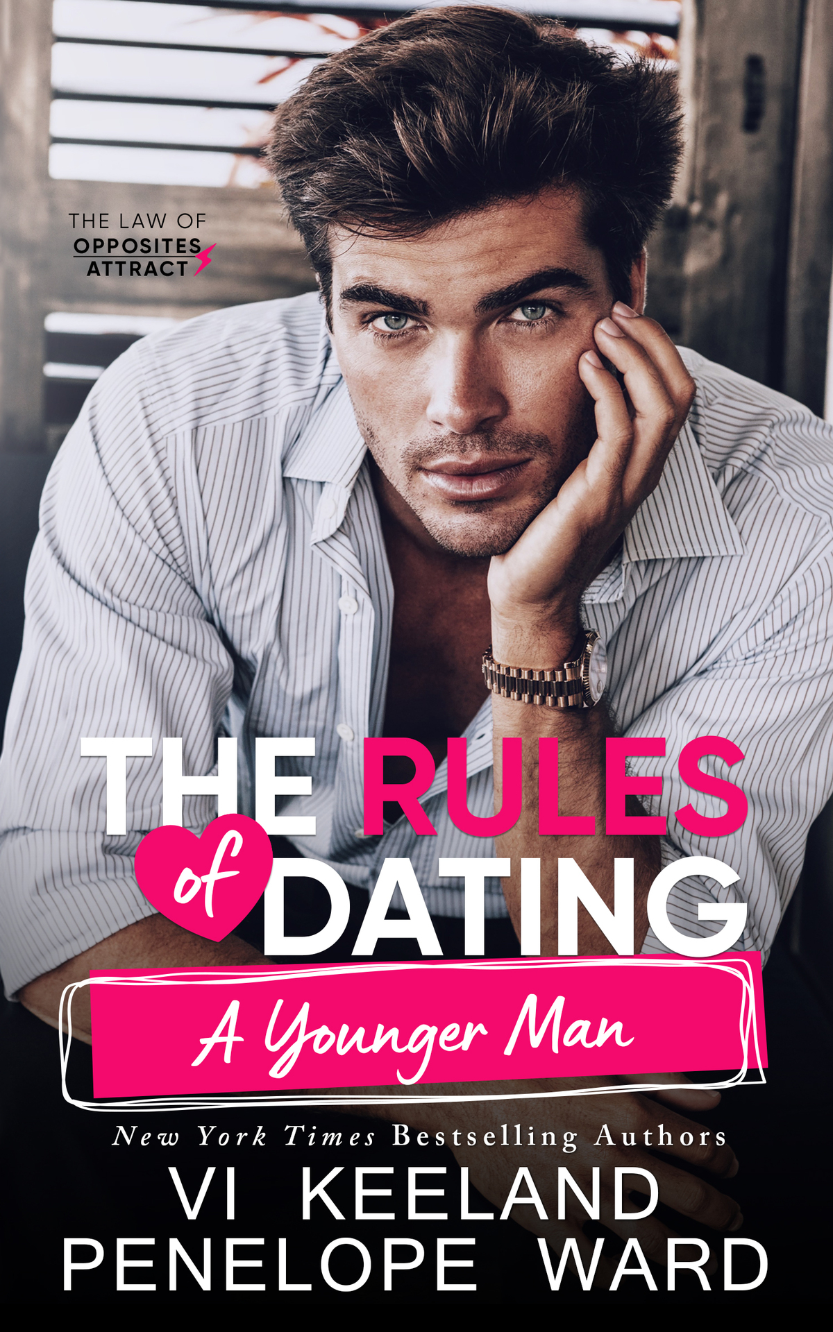 The Rules Of Dating A Younger Man The Laws Of Opposite Attract Book 4 Vi Keeland Penelope Ward