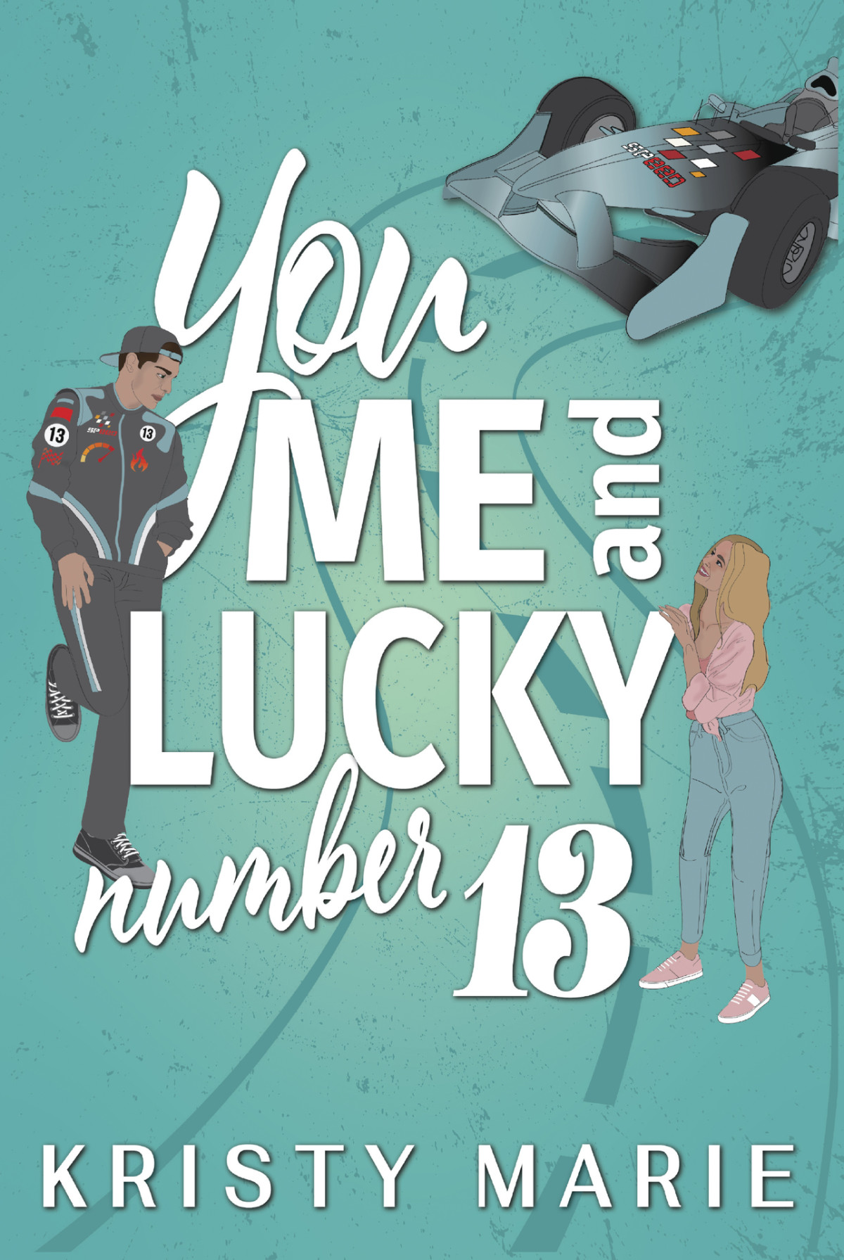 You Me And Lucky Number 13 Kristy Marie