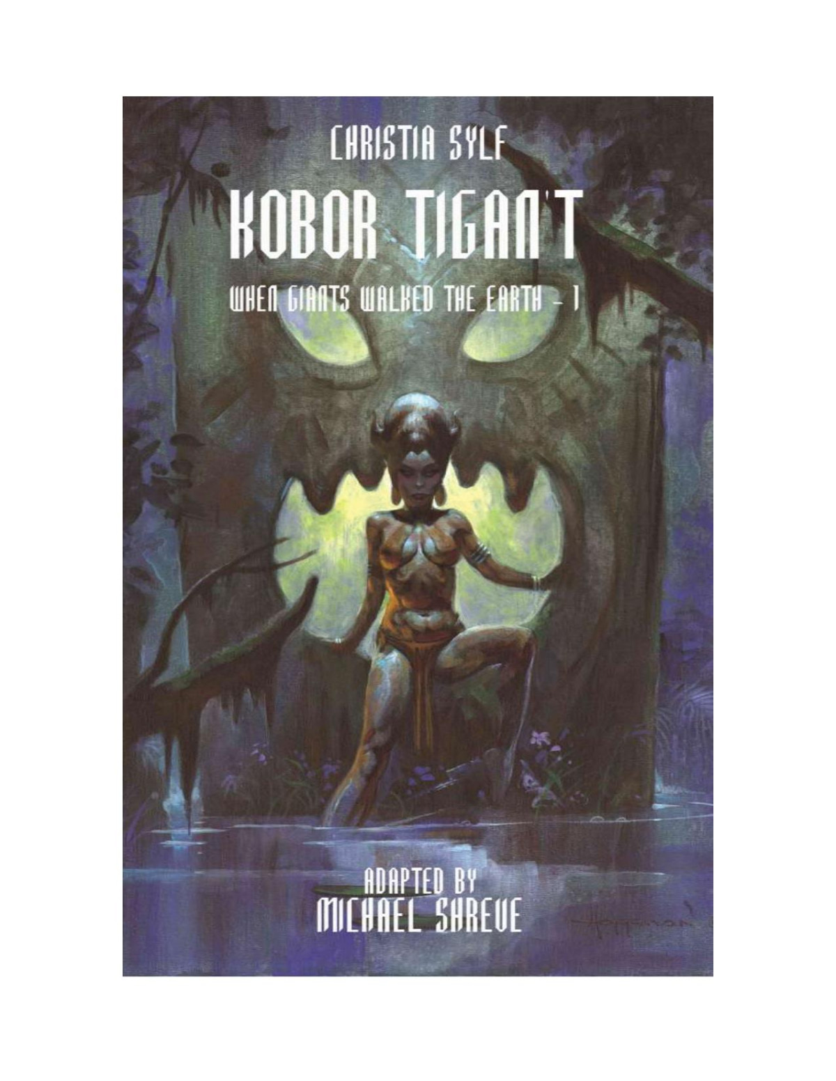 Kobor Tigant When Giants Walked The Earth 01 Christia Sylf