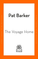 The Voyage Home Pat Barker