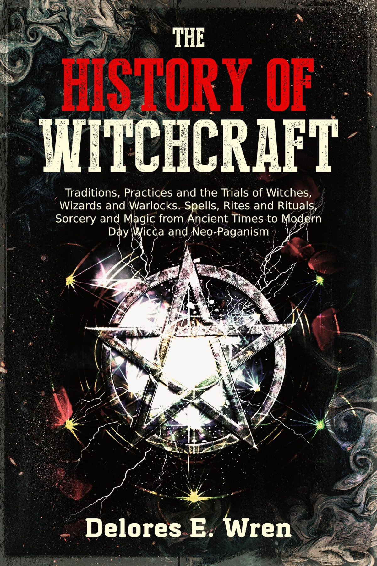The History Of Witchcraft Wren Delores E
