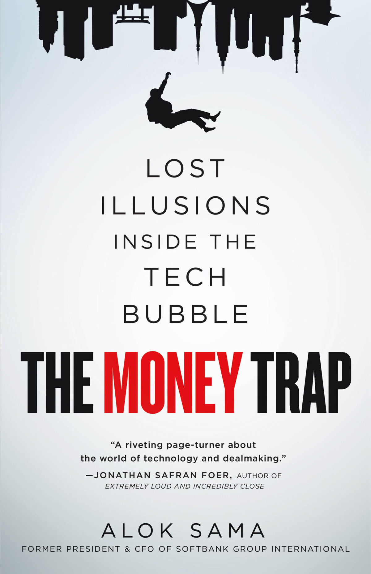 The Money Trap Lost Illusions Inside The Tech Bubble Alok Sama