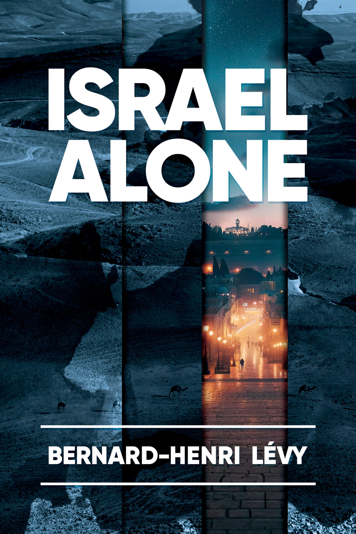 Israel Alone Bernardhenri Lévy