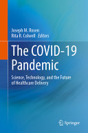 The Covid19 Pandemic Science Technology And The Future Of Healthcare Delivery Joseph M Rosen