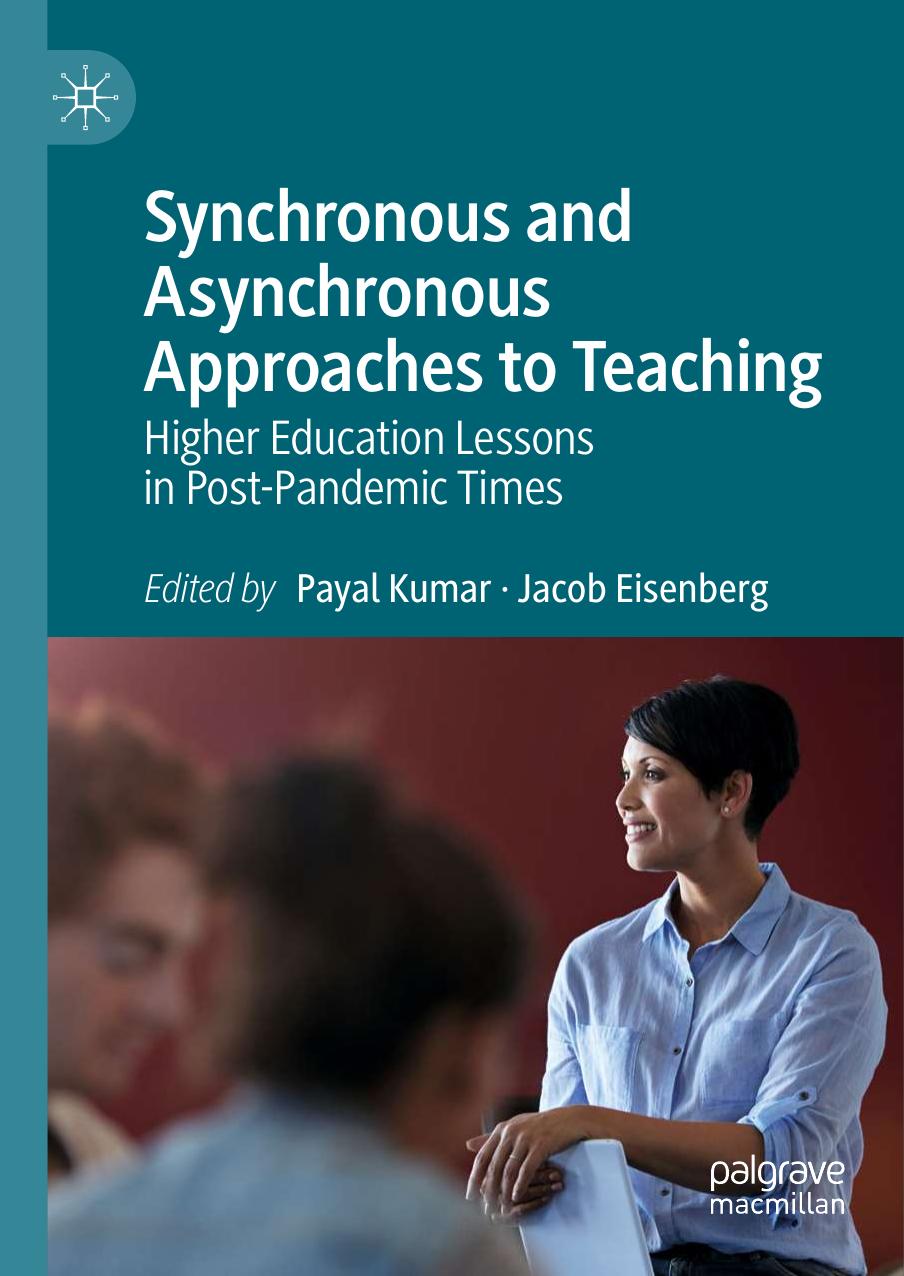 Synchronous And Asynchronous Approaches To Teaching Higher Education Lessons In Postpandemic Times