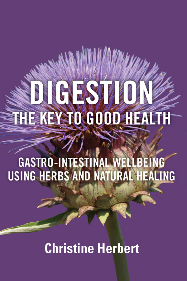 Digestion The Key To Good Health Gastrointestinal Wellbeing Using Herbs And Natural Healing Herbert