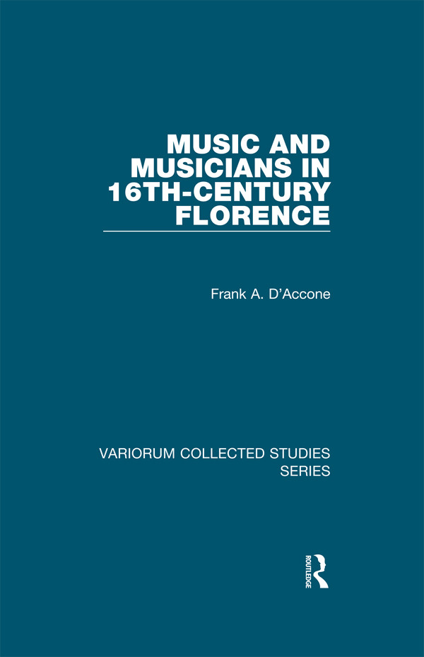 Music And Musicians In 16thcentury Florence Frank A Daccone