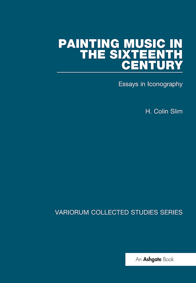 Painting Music In The Sixteenth Centuryessays In Iconography H Colin Slim
