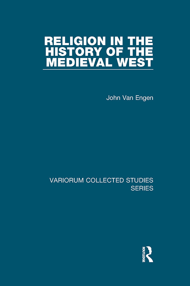 Religion In The History Of The Medieval West John Van Engen