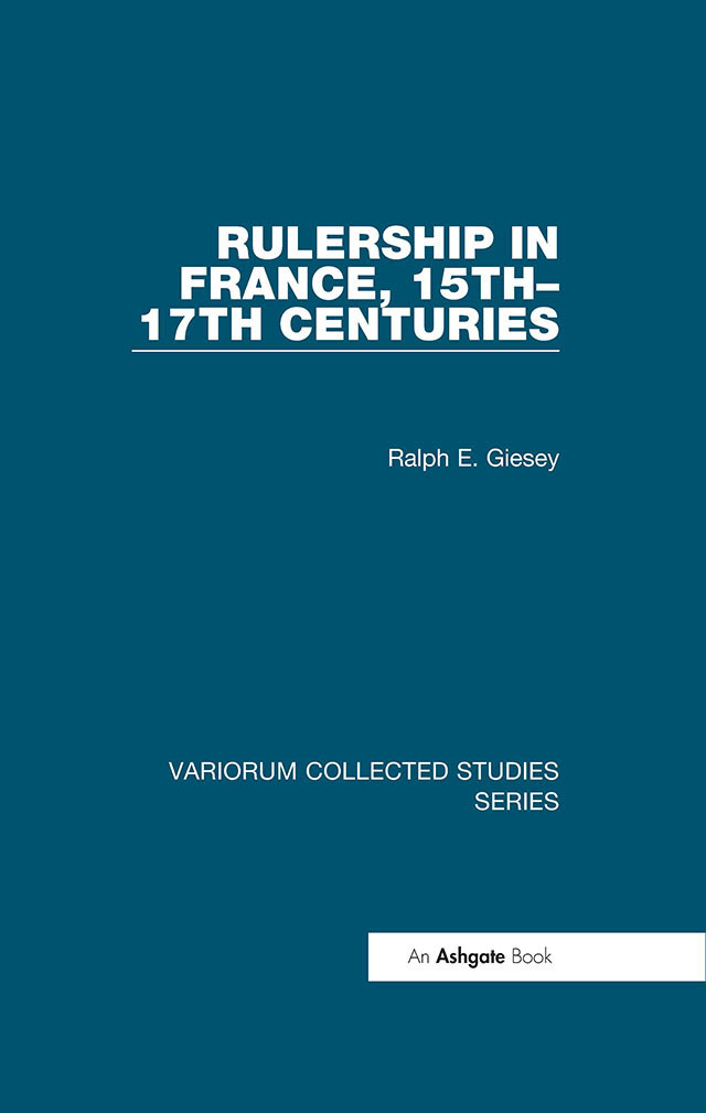 Rulership In France 15th17th Centuries Ralph E Giesey