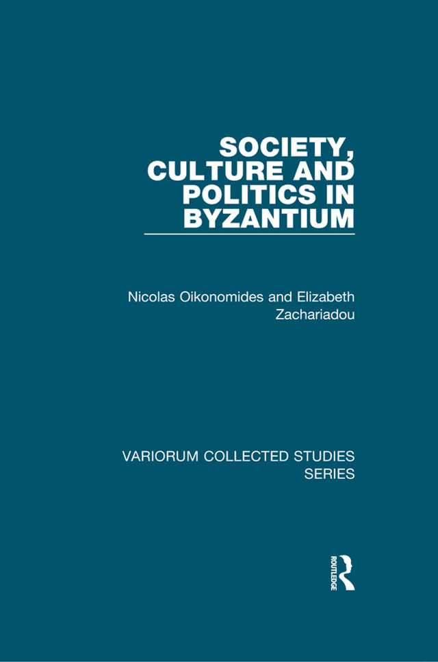Society Culture And Politics In Byzantium Nicolas Oikonomides Elizabeth Zachariadou