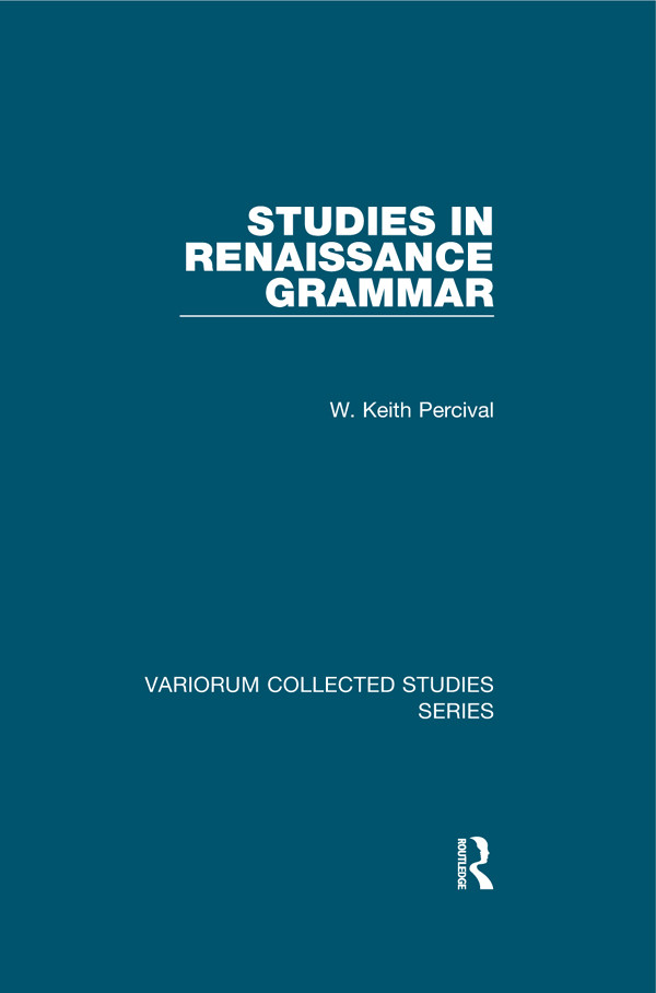 Studies In Renaissance Grammar W Keith Percival