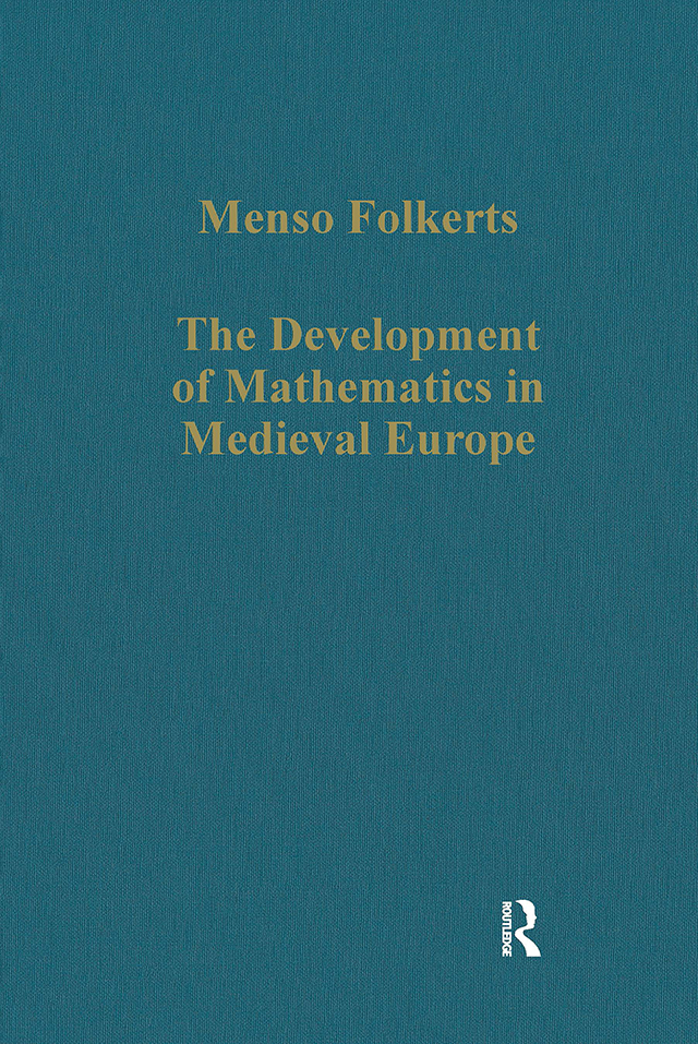 The Development Of Mathematics In Medieval Europethe Arabs Euclid Regiomontanus Menso Folkerts