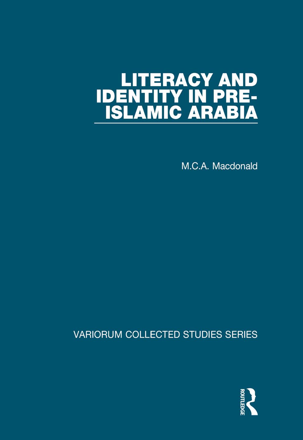 Literacy And Identity In Preislamic Arabia Mca Macdonald