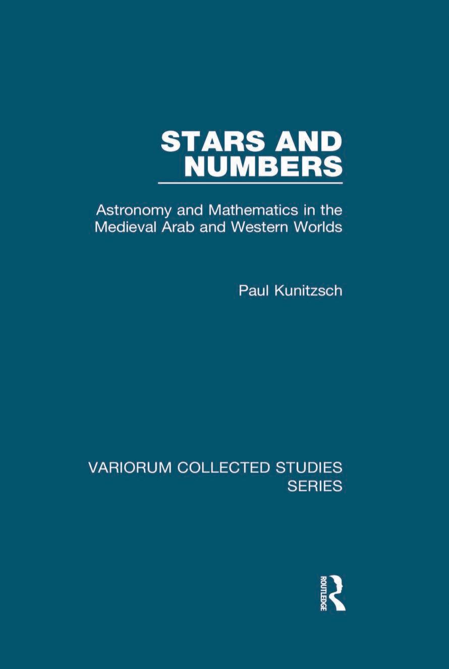 Stars And Numbers Astronomy And Mathematics In The Medieval Arab And Western Worlds Paul Kunitzsch