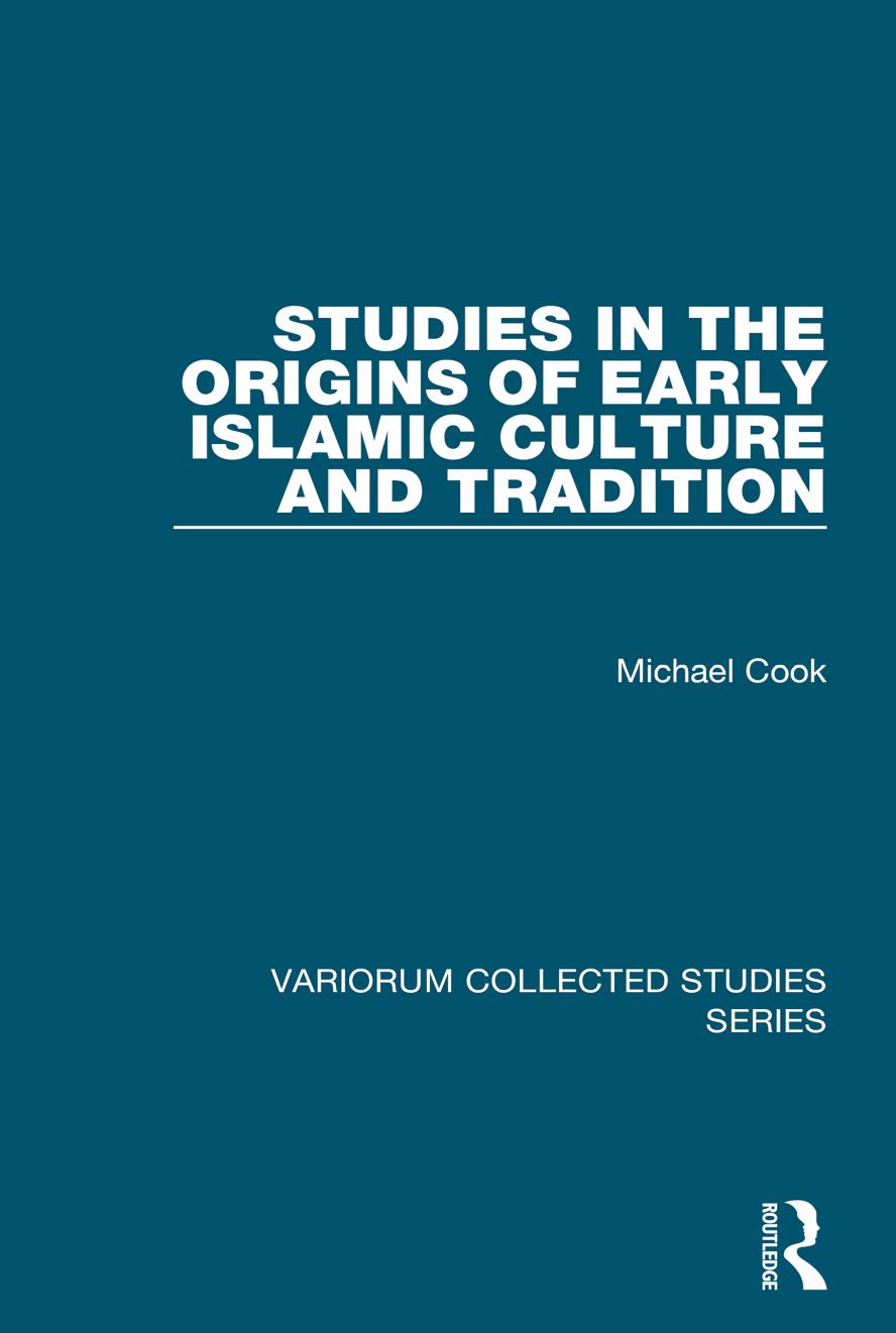 Studies In The Origins Of Early Islamic Culture And Tradition Michael Cook