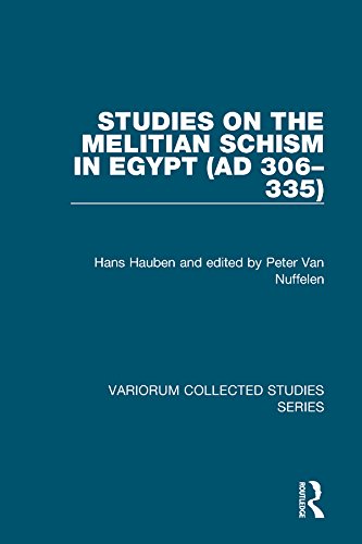 Studies On The Melitian Schism In Egypt Ad 306335 1st Edition Hans Hauben
