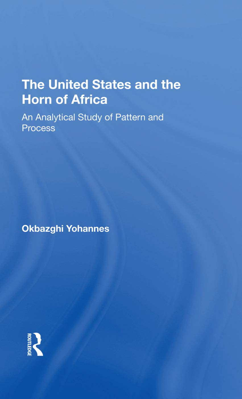 United States And The Horn Of Africa 1st Edition Okbazghi Yohannes