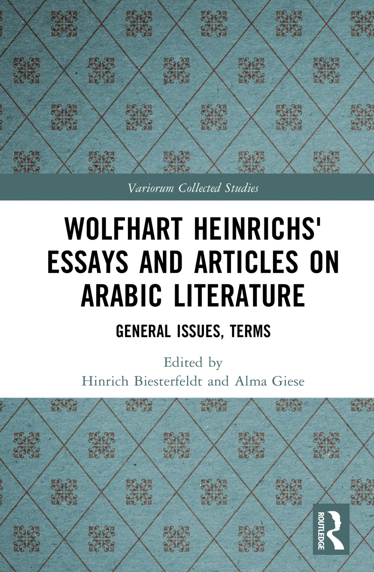 Wolfhart Heinrichs Essays And Articles On Arabic Literature General Issues Terms Unknown