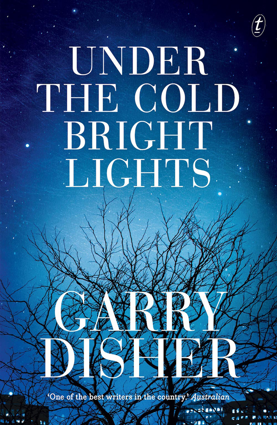Under The Cold Bright Lights Garry Disher