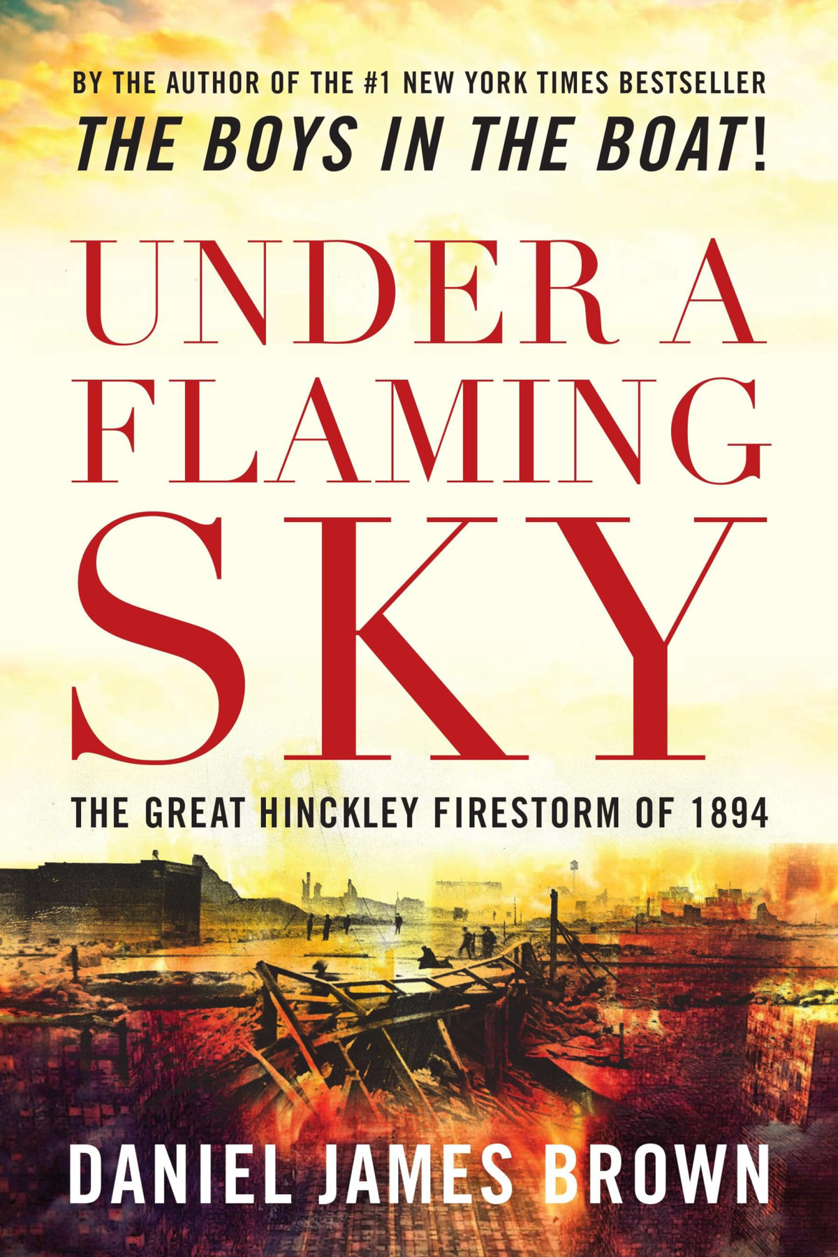 Under A Flaming Sky Reprint Daniel Brown
