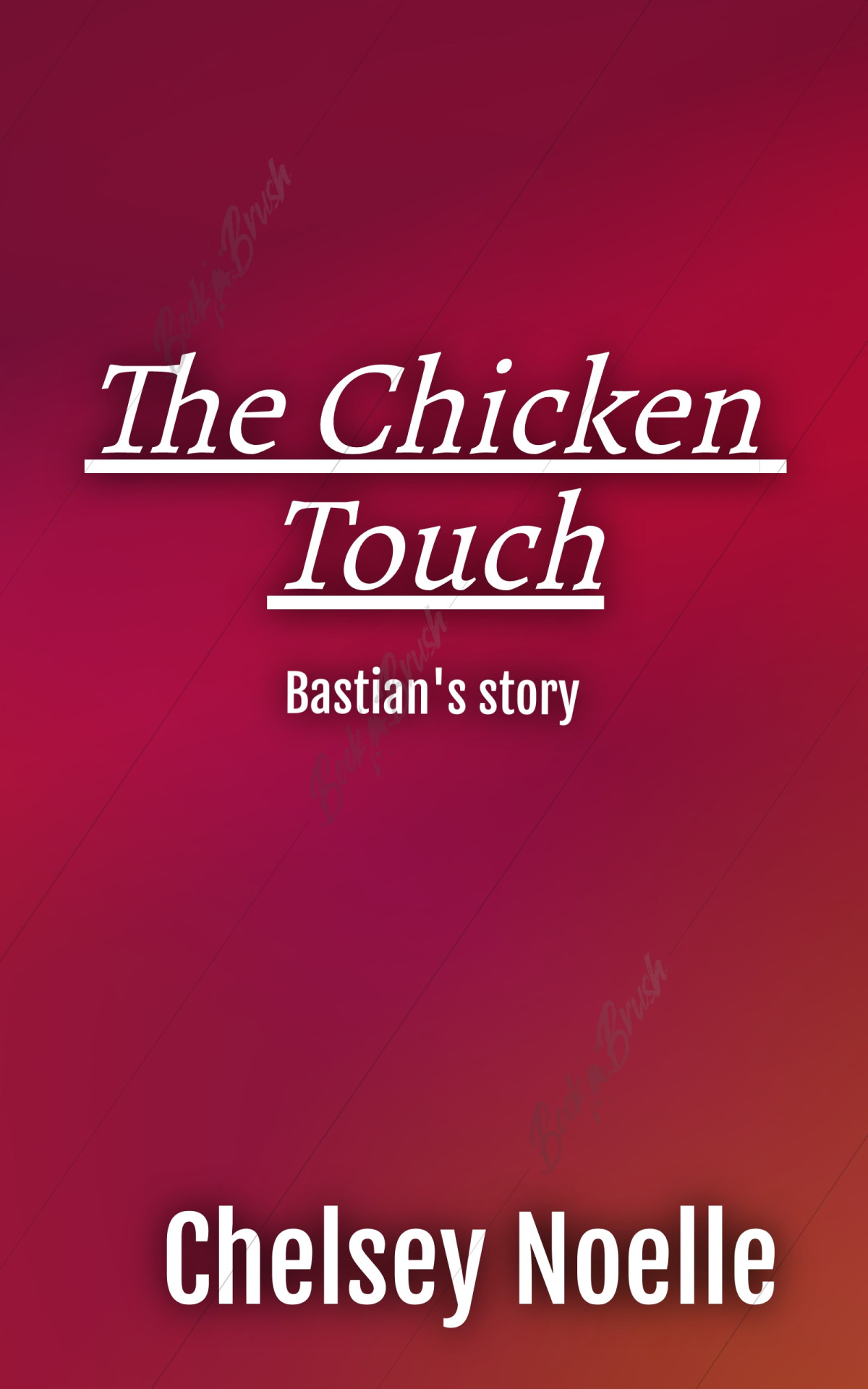 The Chicken Touch Chelsey Noelle
