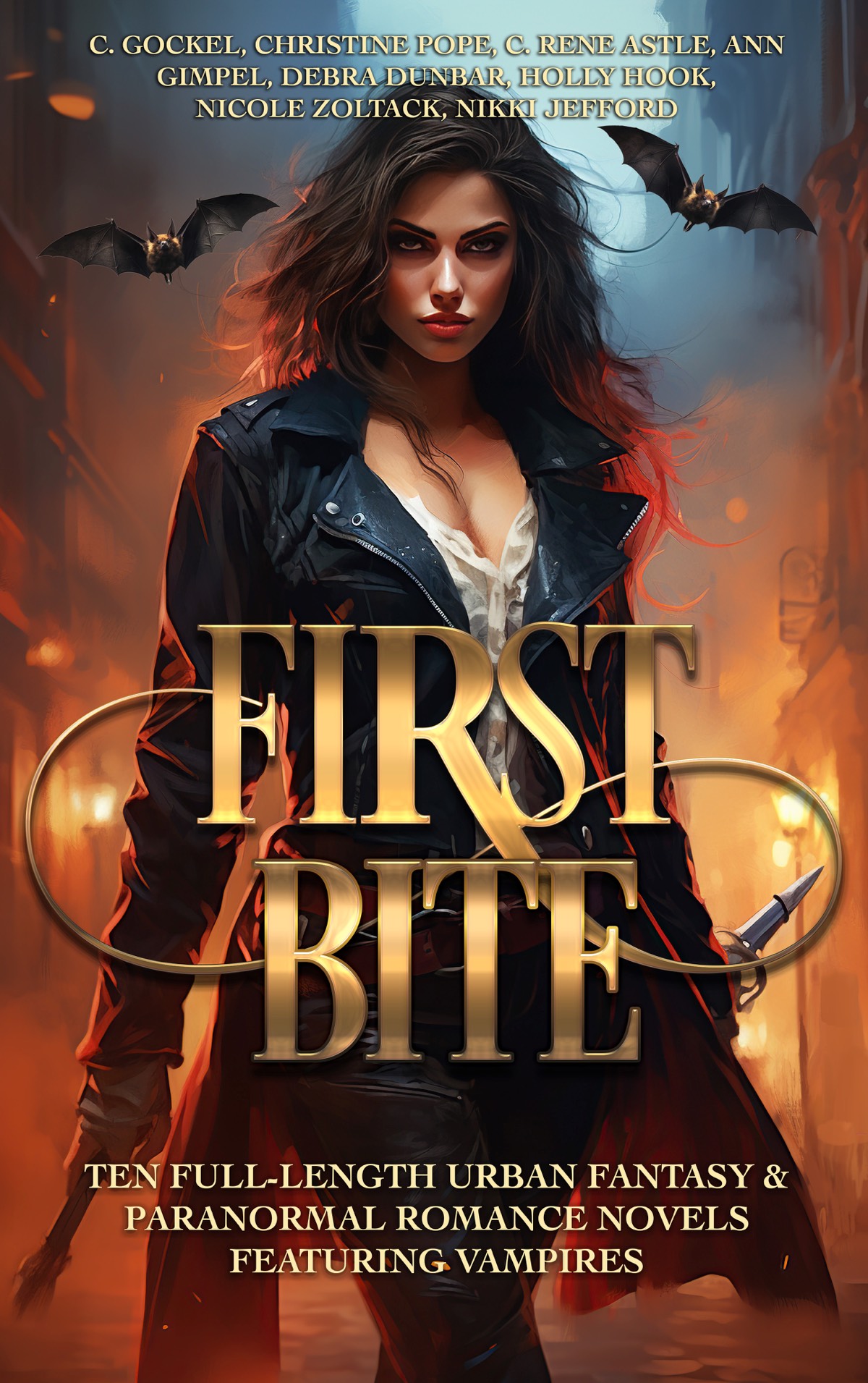 First Bite Ten Fulllength Urban Fantasy Paranormal Romance Novels Featuring Vampires C Gockel Christine Pope C Rene Astle Holly Hook Ann Gimpel Angela Roquet Lorri Moulton Debra Dunbar Nikki Jefford Nicole Zoltack