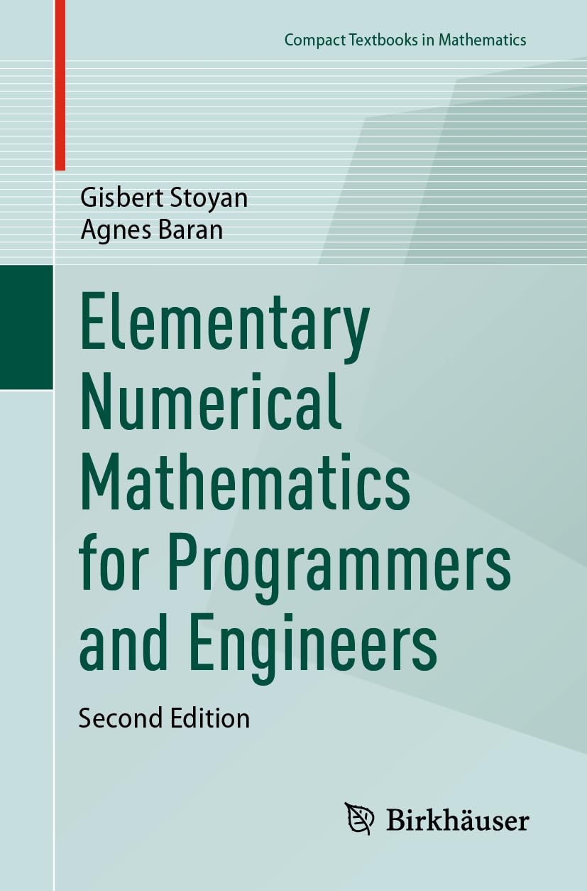 Elementary Numerical Mathematics For Programmers And Engineers 2024th Edition Gisbert Stoyan