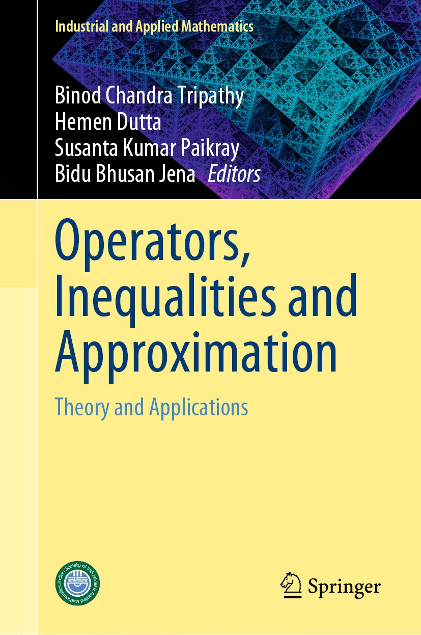 Operators Inequalities And Approximation Theory And Applications Binod Chandra Tripathy