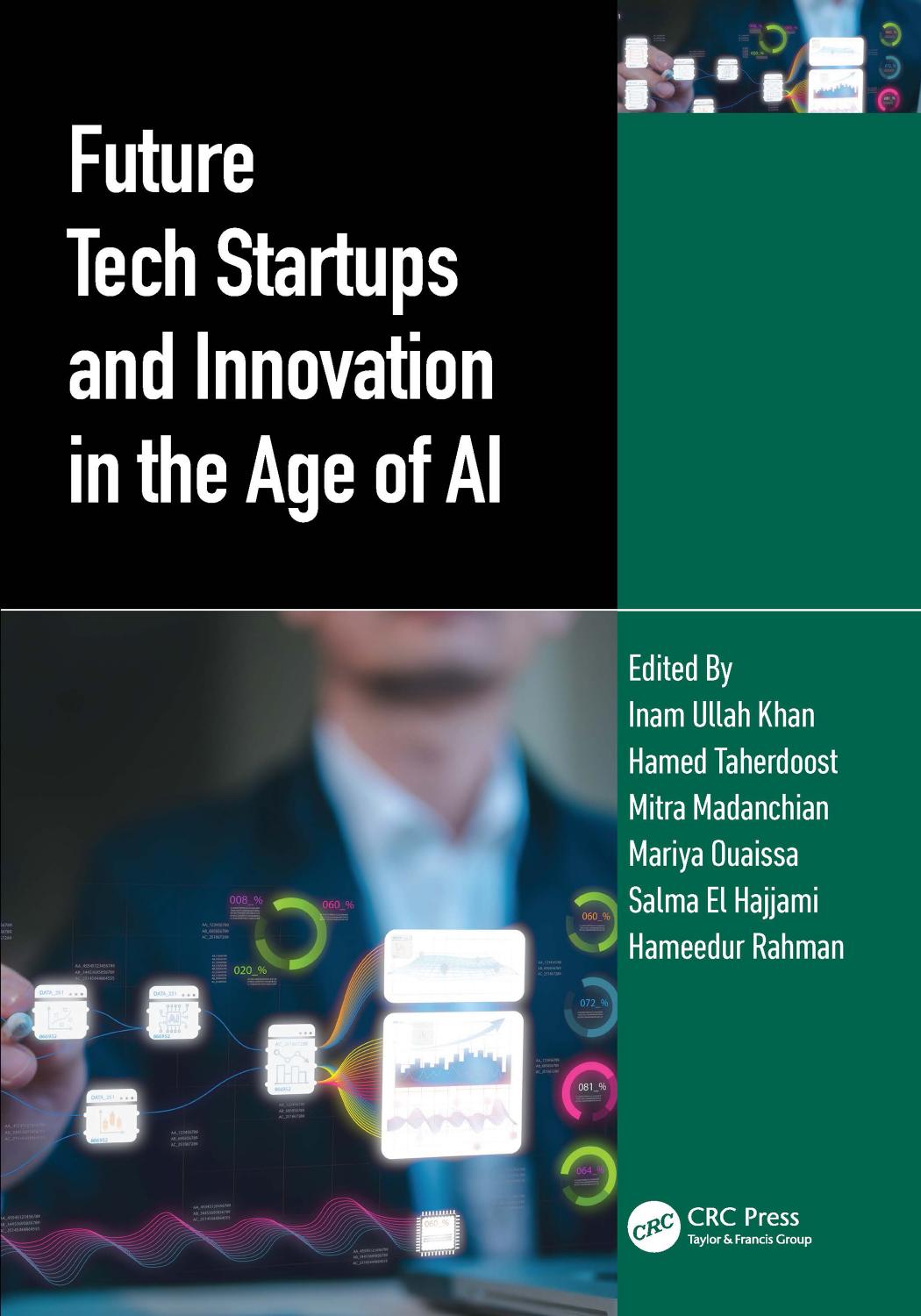 Future Tech Startups And Innovation In The Age Of Ai Inam Ullah Khan Hamed Taherdoost Mitra Madanchian Mariya Ouaissa Salma El Hajjami Hameedur Rahman