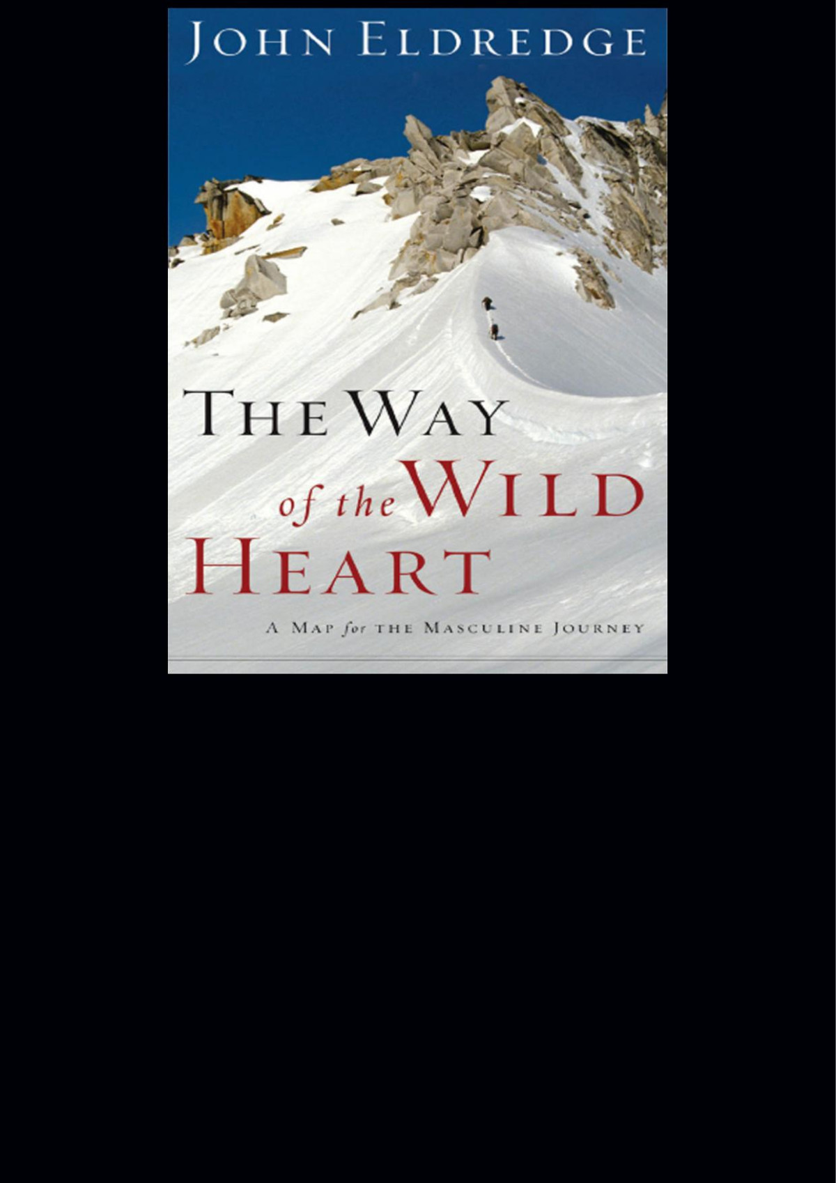 The Way Of The Wild Heart John Eldredge