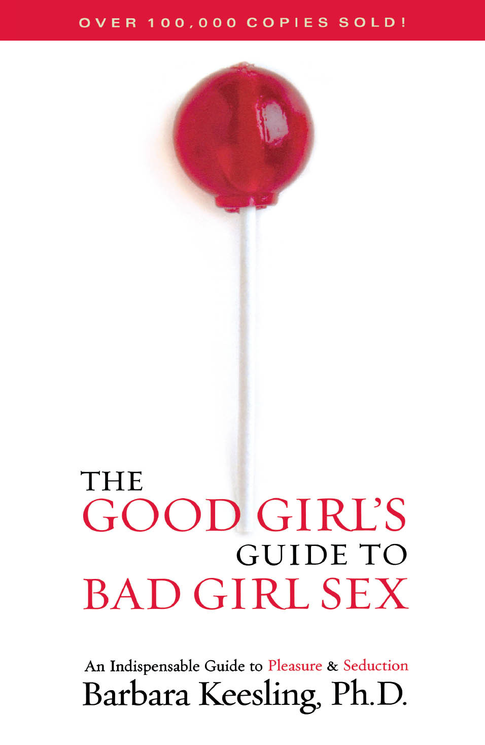 The Good Girls Guide To Bad Girl Sex Ph D Keesling