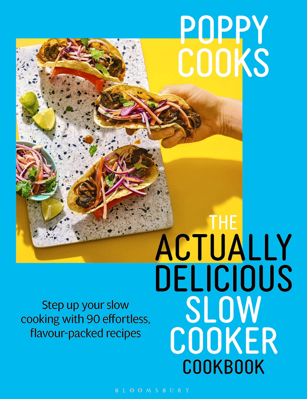 Poppy Cooks The Actually Delicious Slow Cooker Cookbook 1st Edition Poppy Otoole