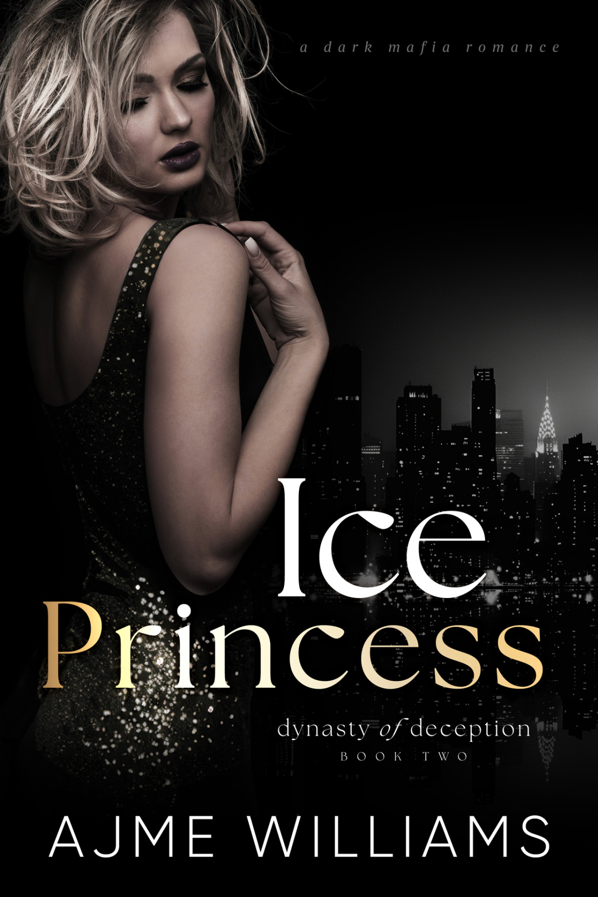 Ice Princess Dynasty Of Deception 2 1st Edition Ajme Williams