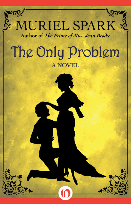 The Only Problem Muriel Spark