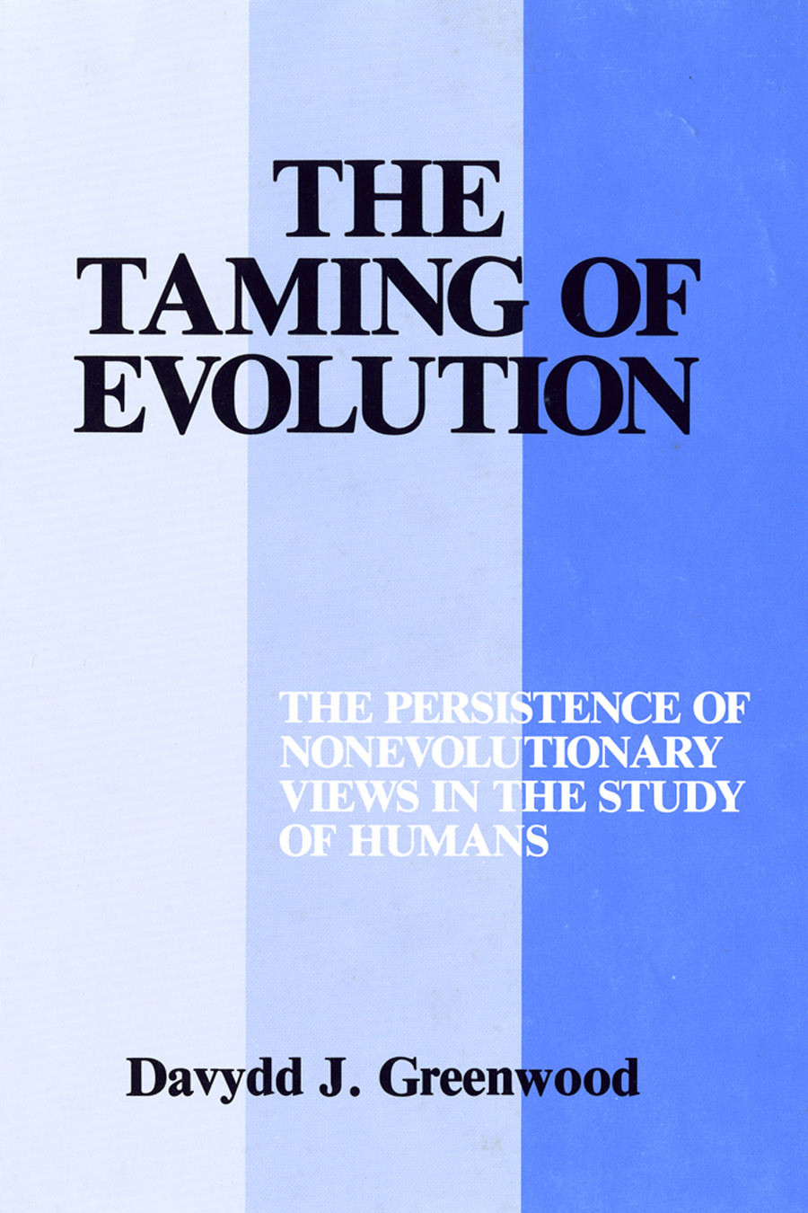 The Taming Of Evolution Davydd J Greenwood
